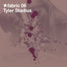 fabric 06: Tyler Stadius (DJ Mix)