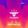 Keep That Ass