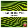 That House Vibe (Club Sounds)
