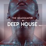The Headquarter Of Deep House, Vol. 1