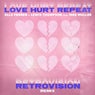 Love Hurt Repeat (feat. Mae Muller) [RetroVision Extended Remix]