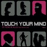 Touch Your Mind, Pt. 2