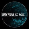Dirty People 2k17 Remixes