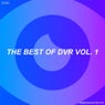The best of DVR Vol. 1