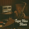 Tape Hiss Blues