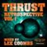 Thrust Retrospective Vol 1 Mixed by Lee Coombs