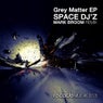 Grey Matter EP