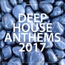 Deep House Anthems 2017