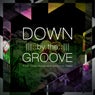 Down by the Groove, Vol. 1 (Finest Deep House and Electronic Beats)