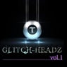 Glitch-Headz Vol.1