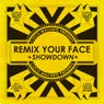 Remix Your Face Showdown
