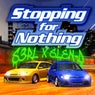 Stopping For Nothing (DJ Edit)