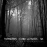 Paranormal Techno Activities - SIX
