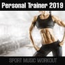 Personal Trainer 2019: Sport Music Workout