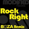 Rock Right (Boza Mixes)