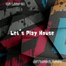 Let's Play House