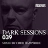 Dark Sessions 039 (Mixed by Chris Hampshire)