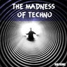 The Madness of Techno