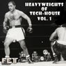 Heavyweights Of Tech-House, Vol. 1