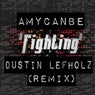 Fighting (Dustin Lefholz Remix)