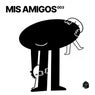 Mis Amigos 003