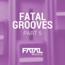 Fatal Grooves 5