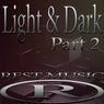 Light & Dark, Pt. 2