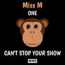 One Monkey Can't Stop  Your Show!