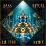 Bass Ritual (Lil Fish Remix)