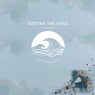 Soothe the Soul