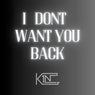 I Dont Want You Back