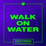 Walk On Water (Extended Mix)