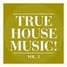 True House Music!, Vol. 2