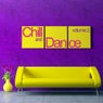Chill & Dance Volume 2