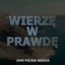 Wierzę W Prawdę