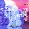 Tech House Progress, Vol. 4 (We Love Tech House Music)