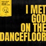 I Met God on the Dancefloor (Extended)