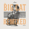 The Big Cat Remixed Part 2
