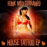 House Tattoo EP
