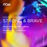 Strong & Brave