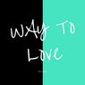 Way to Love