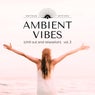 Ambient Vibes (Chill out and Relaxation), Vol. 3