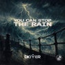 You Can Stop The Rain