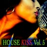 House Kiss, Vol. 5 (A House Fine Selection)