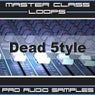 Master Class Loops Dead 5tyle