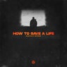 How to Save a Life (Extended Mix)