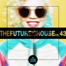 The Future is House, Vol. 43