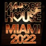 Whore House Miami 2022