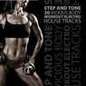 Step and Tone - 30 Vicious Body Workout Electro House Tracks