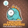 House Invaders - Pure House Music Vol. 10